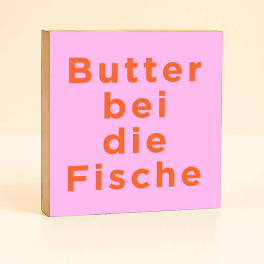 Lustiger Spruch Holzbild – Butter bei die Fische – norddeutsche Deko Küche – Geschenk Norddeutschland – Mini Schild Büro Humor