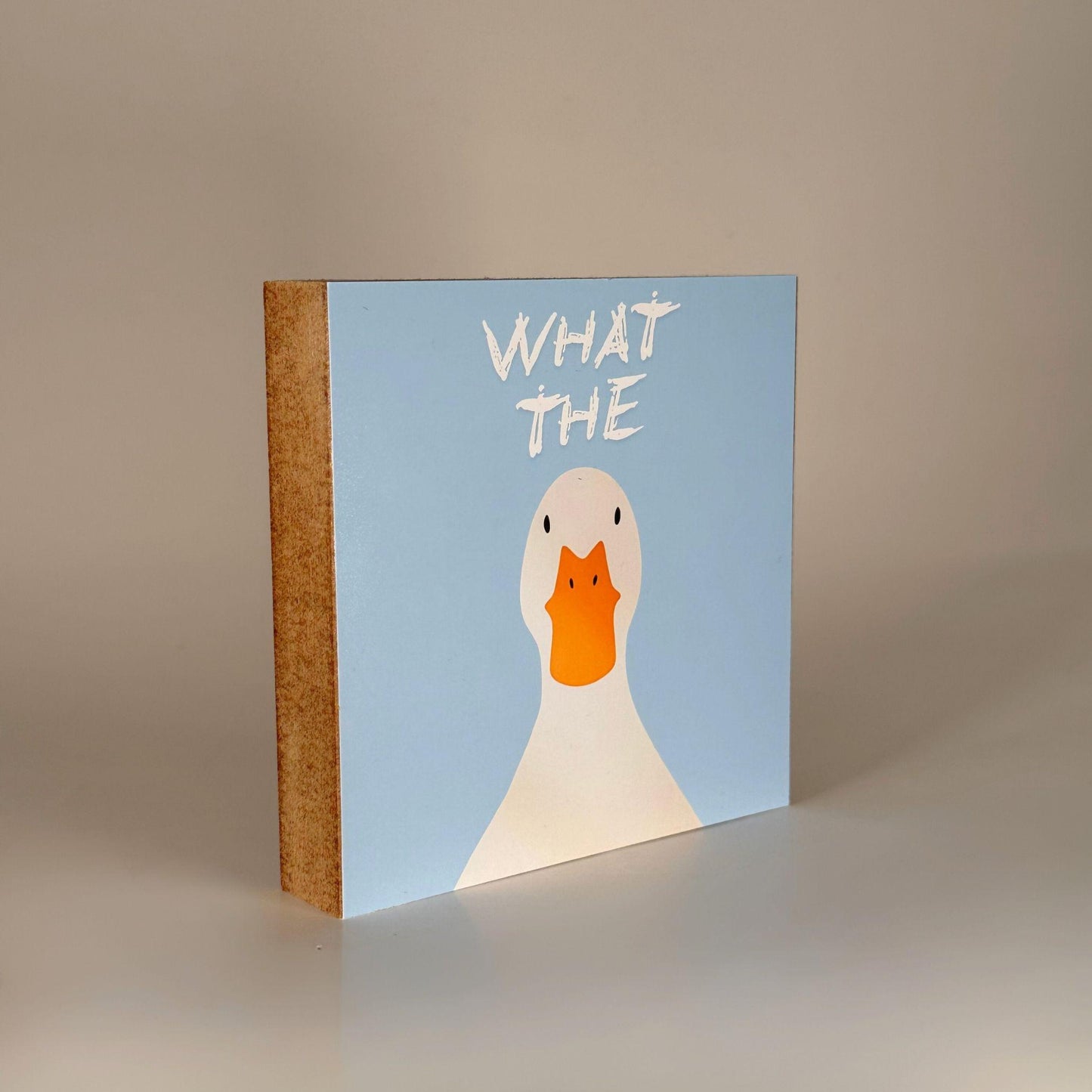 Lustiger Spruch Deko – What the duck – freche Wanddeko – kleines Geschenk lustig – Humor Holzschild