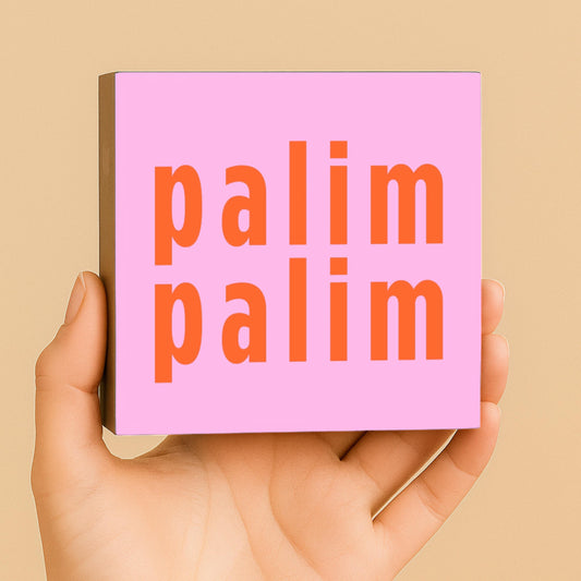 palim palim Holzbild – 10x10 cm Mini Art Print – Typografie Wanddeko zum Hinstellen & Aufhängen
