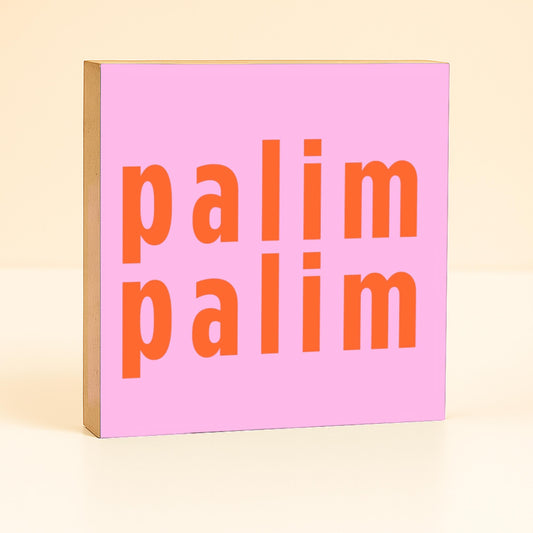 palim palim Holzbild – 10x10 cm Mini Art Print – Typografie Wanddeko zum Hinstellen & Aufhängen