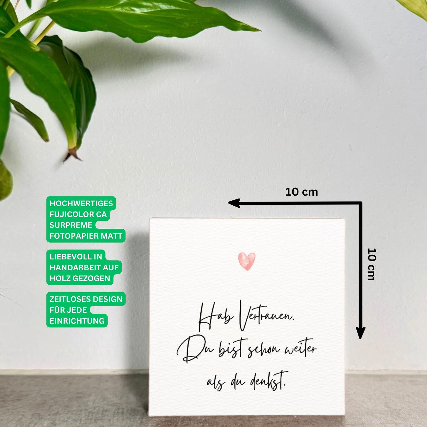 Hab Vertrauen Mini Art Print – 10x10 cm Holzbild – Wanddeko - Holzschild mit Spruch – Inspirierendes Zitat zum Hinstellen & Aufhängen