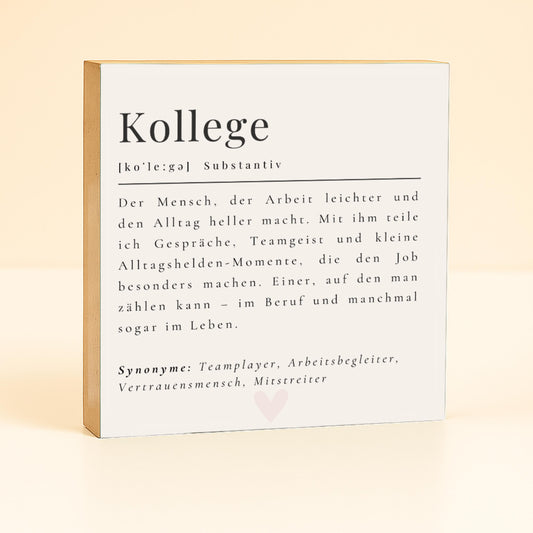 Kollege Definition Holzschild – 10x10 cm Mini Art Print – Kleines Geschenk & moderne Typografie-Deko zum Hinstellen oder Aufhängen