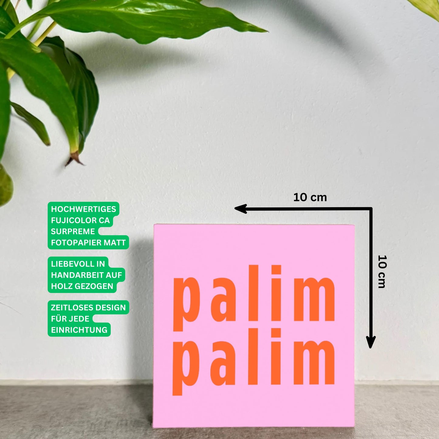 palim palim Holzbild – 10x10 cm Mini Art Print – Typografie Wanddeko zum Hinstellen & Aufhängen