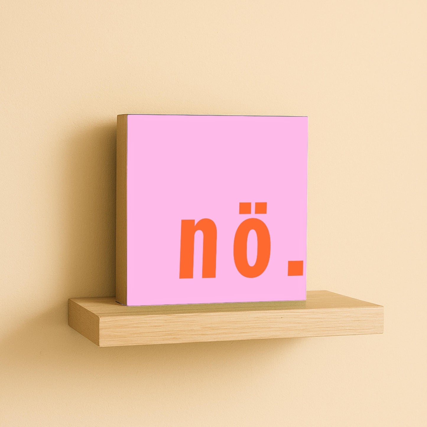 nö. Holzbild – 10x10 cm Mini Art Print – Typografie Wanddeko zum Hinstellen & Aufhängen