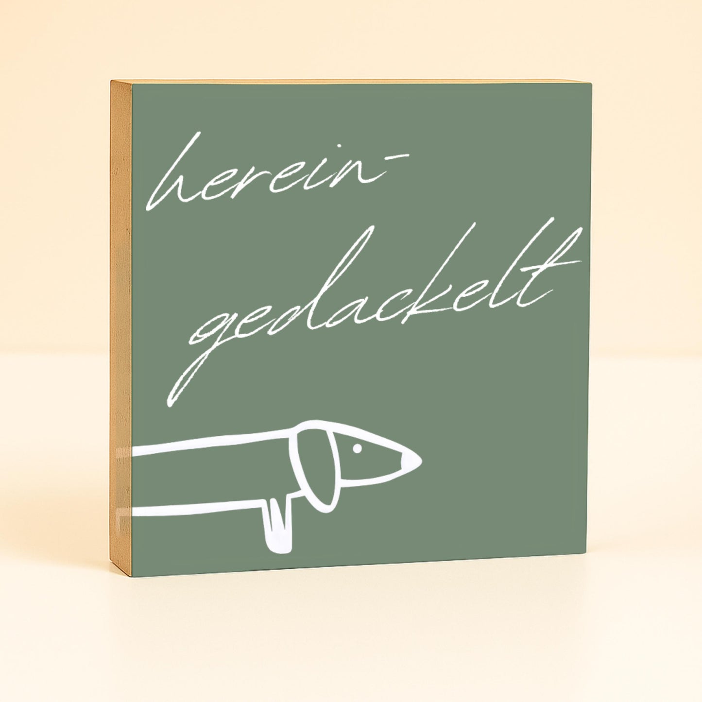 Hereingedackelt Holzbild – 10x10 cm Mini Art Print – Lustige Dackel Typografie Wanddeko zum Hinstellen & Aufhängen - Holzschild mit Spruch
