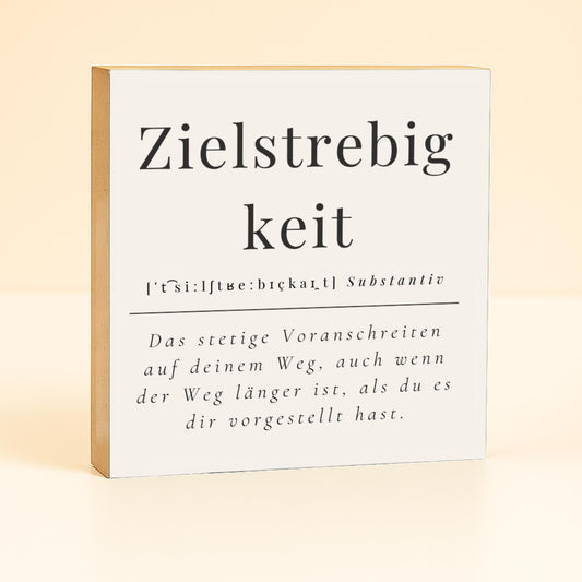 Zielstrebigkeit Motivation Holzbild – 10x10 cm Mini Art Print – Definition Wanddeko zum Hinstellen & Aufhängen