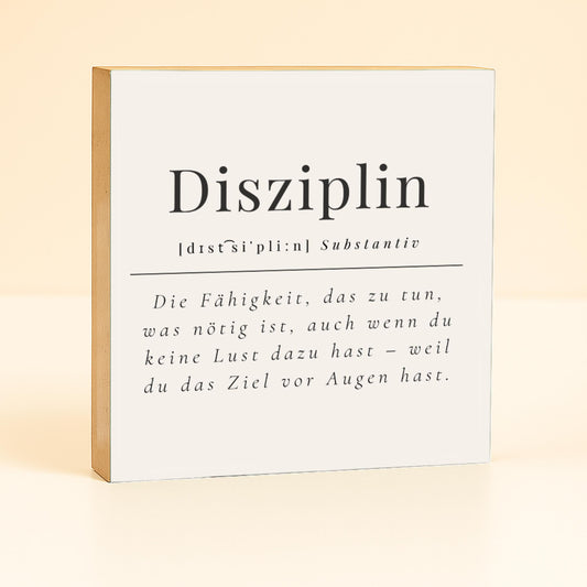 Disziplin Motivation Holzbild – 10x10 cm Mini Art Print – Typografie Definition Wanddeko zum Hinstellen & Aufhängen