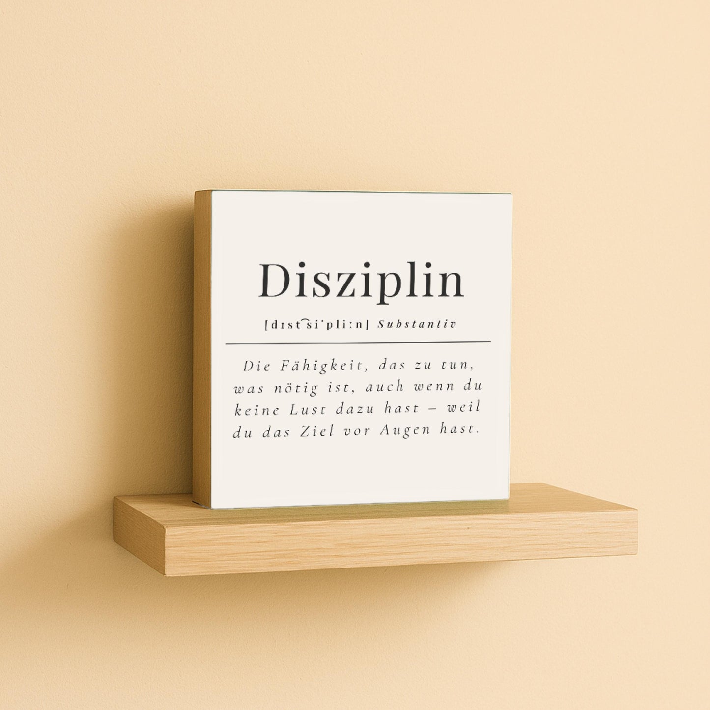 Disziplin Motivation Holzbild – 10x10 cm Mini Art Print – Typografie Definition Wanddeko zum Hinstellen & Aufhängen