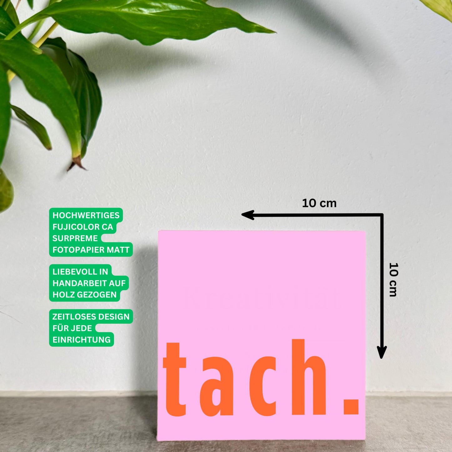 tach. Holzbild – 10x10 cm Mini Art Print – Typografie Wanddeko zum Hinstellen & Aufhängen