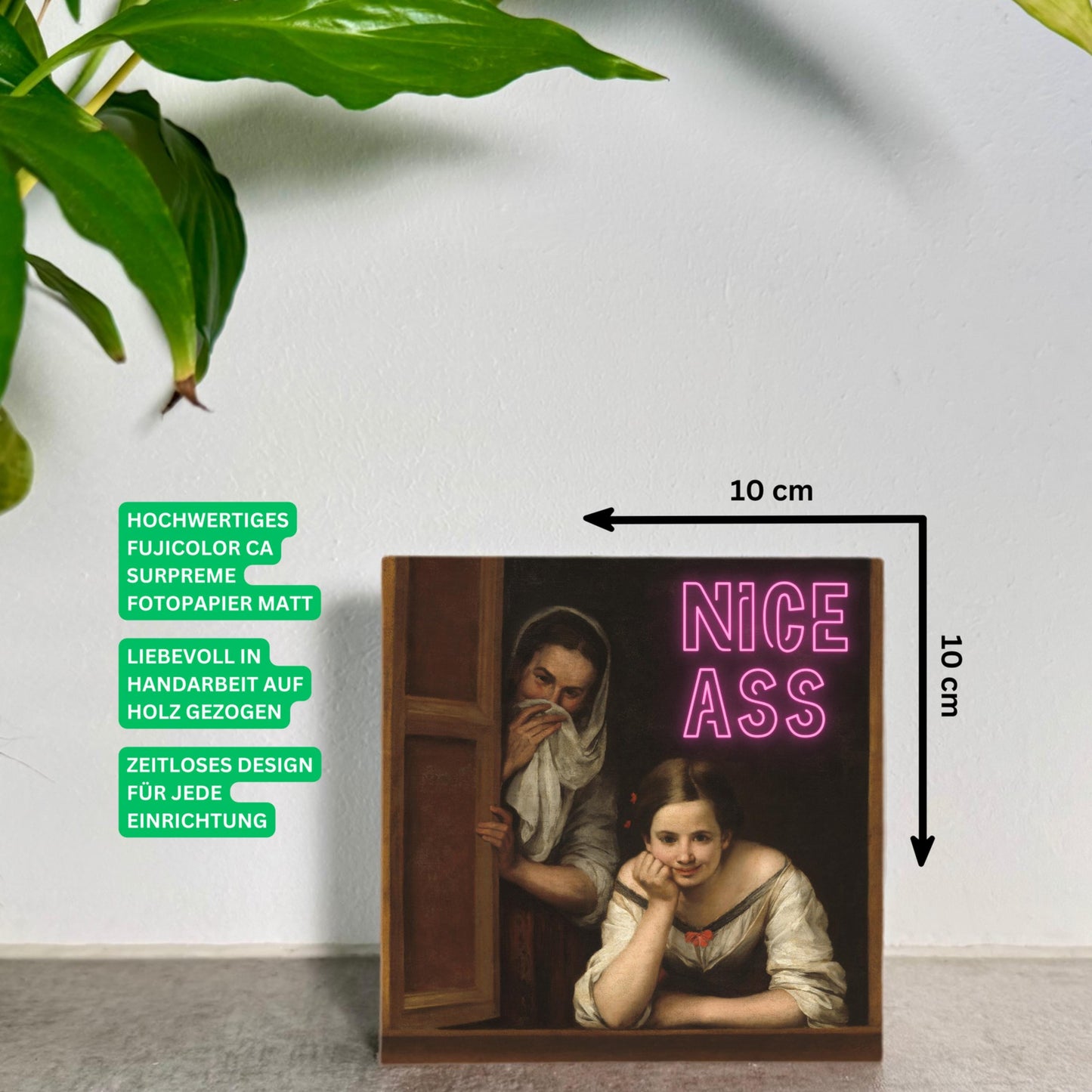 Nice Ass Holzbild – 10x10 cm Mini Art Print – Moderner Statement Spruch – Kunst Typografie Wanddeko zum Hinstellen oder Aufhängen