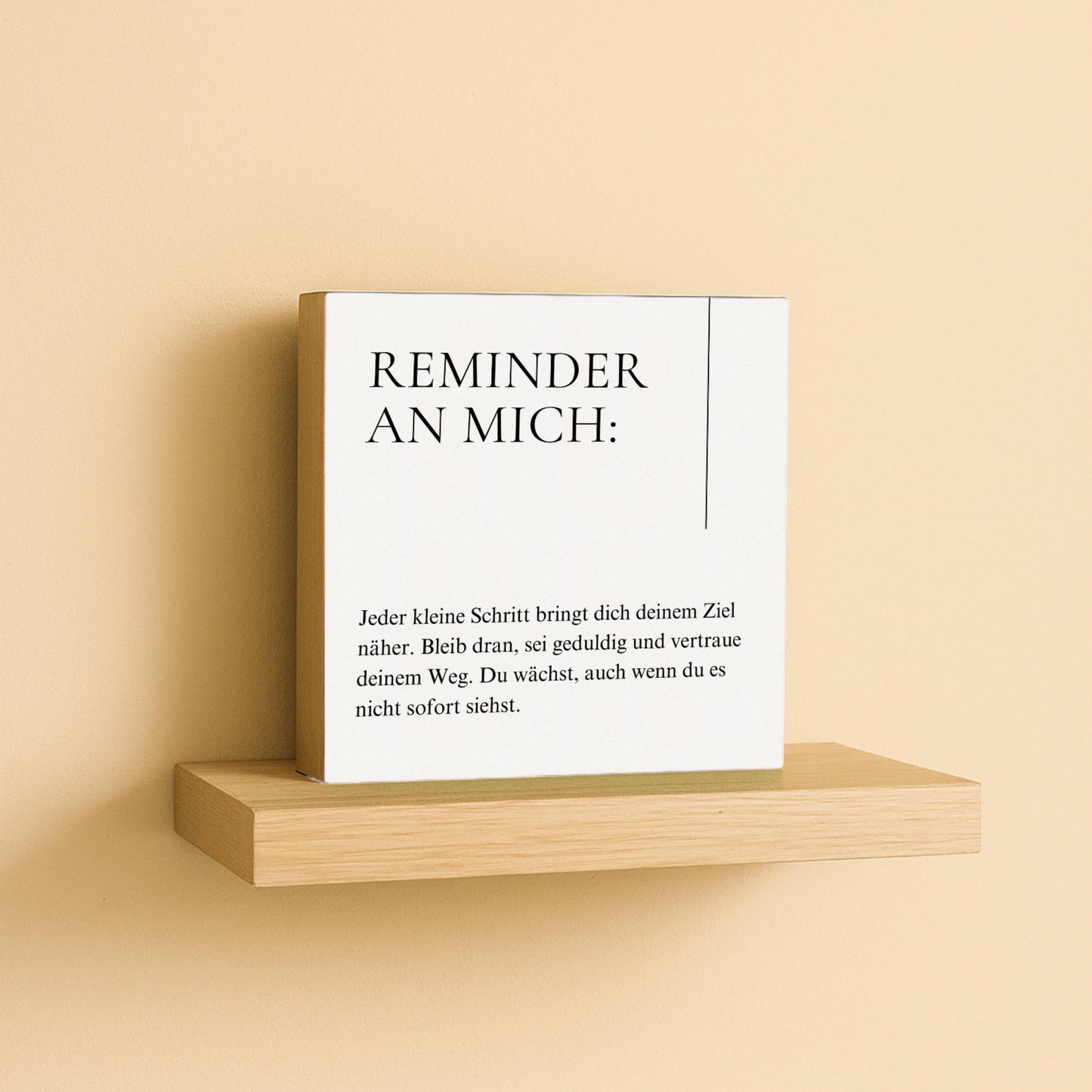 Reminder an mich Holzbild – 10x10 cm Mini Art Print – Achtsamkeit Spruch – Motivation Geschenk Wanddeko Holzschild mit Spruch