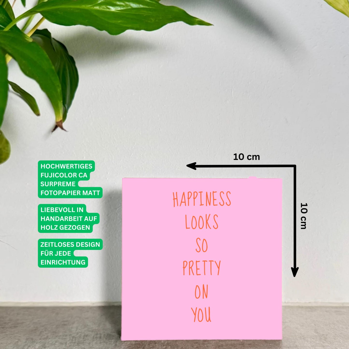 Romantischer Spruch Holzbild – Happiness looks so pretty on you – Geschenk Freundin Liebe – ästhetische Wanddeko – kleines Geschenk