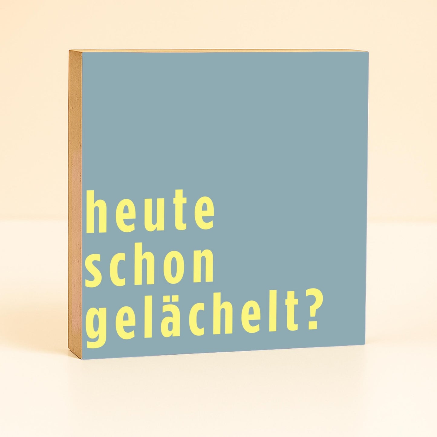 Kleines Geschenk Freundin – Heute schon gelächelt – lustiger Spruch Deko – Gute Laune Holzschild