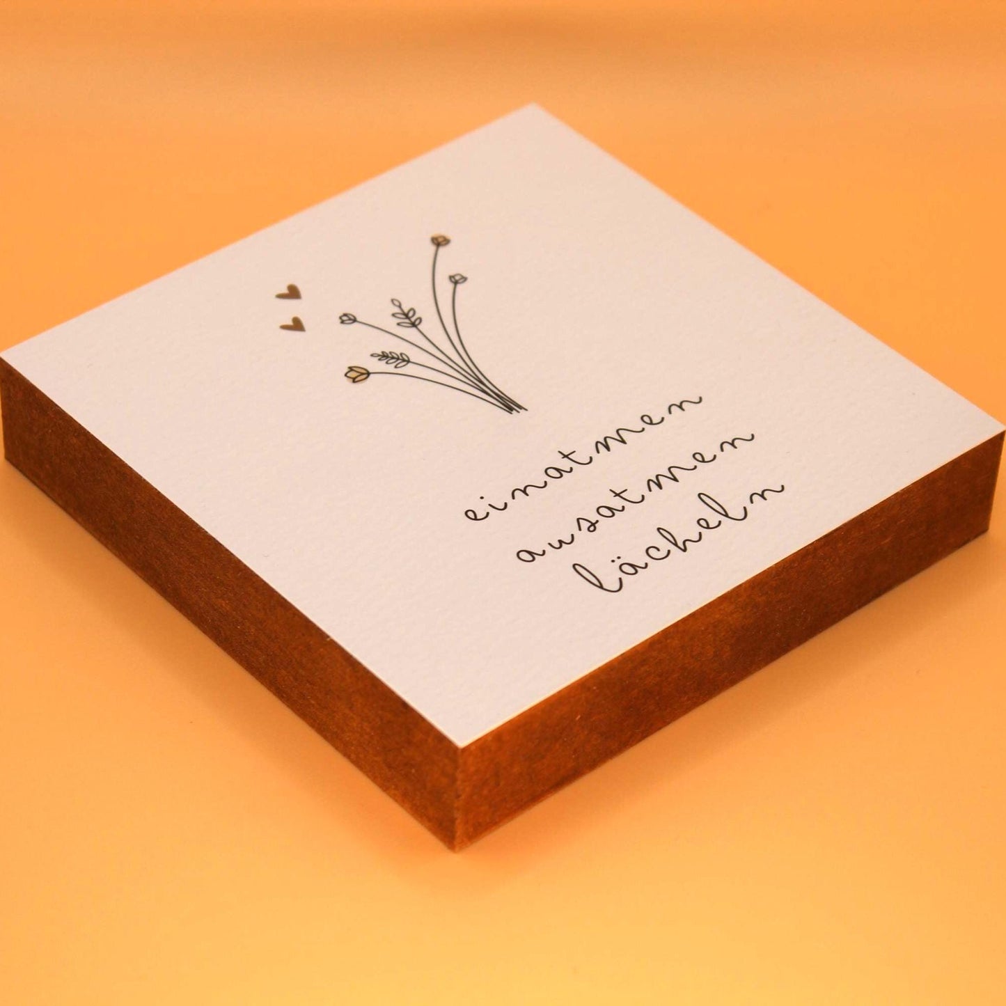 einatmen ausatmen lächeln Holzbild – 10x10 cm Mini Art Print – Minimalistische Wanddeko zum Hinstellen & Aufhängen - Holzschild mit Spruch
