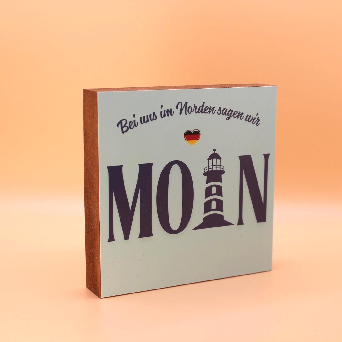 Im Norden sagt man MOIN Holzbild – Lustiges Geschenk Norddeutsch – Mini Holzschild 10x10 cm – Schreibtisch Deko – Humor Spruch