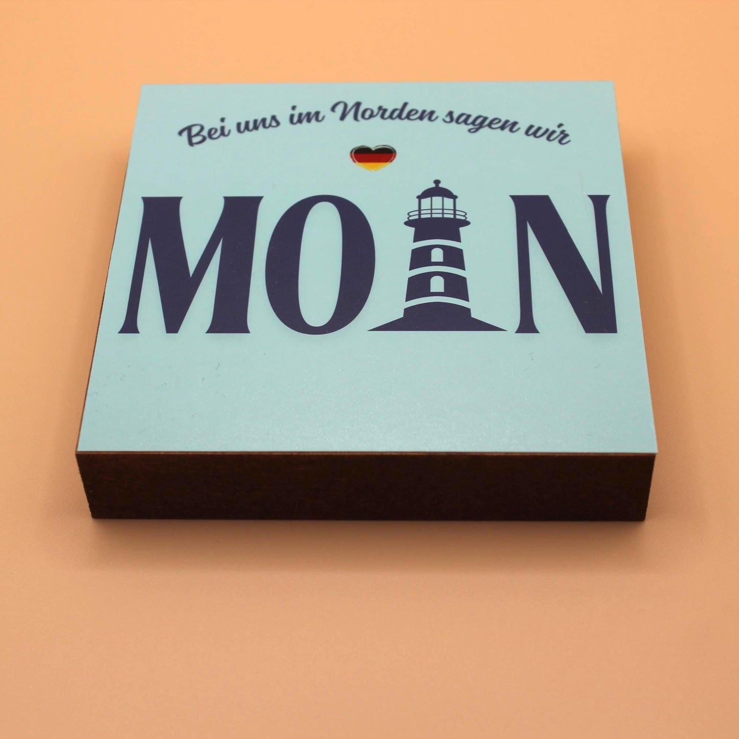 Im Norden sagt man MOIN Holzbild – Lustiges Geschenk Norddeutsch – Mini Holzschild 10x10 cm – Schreibtisch Deko – Humor Spruch