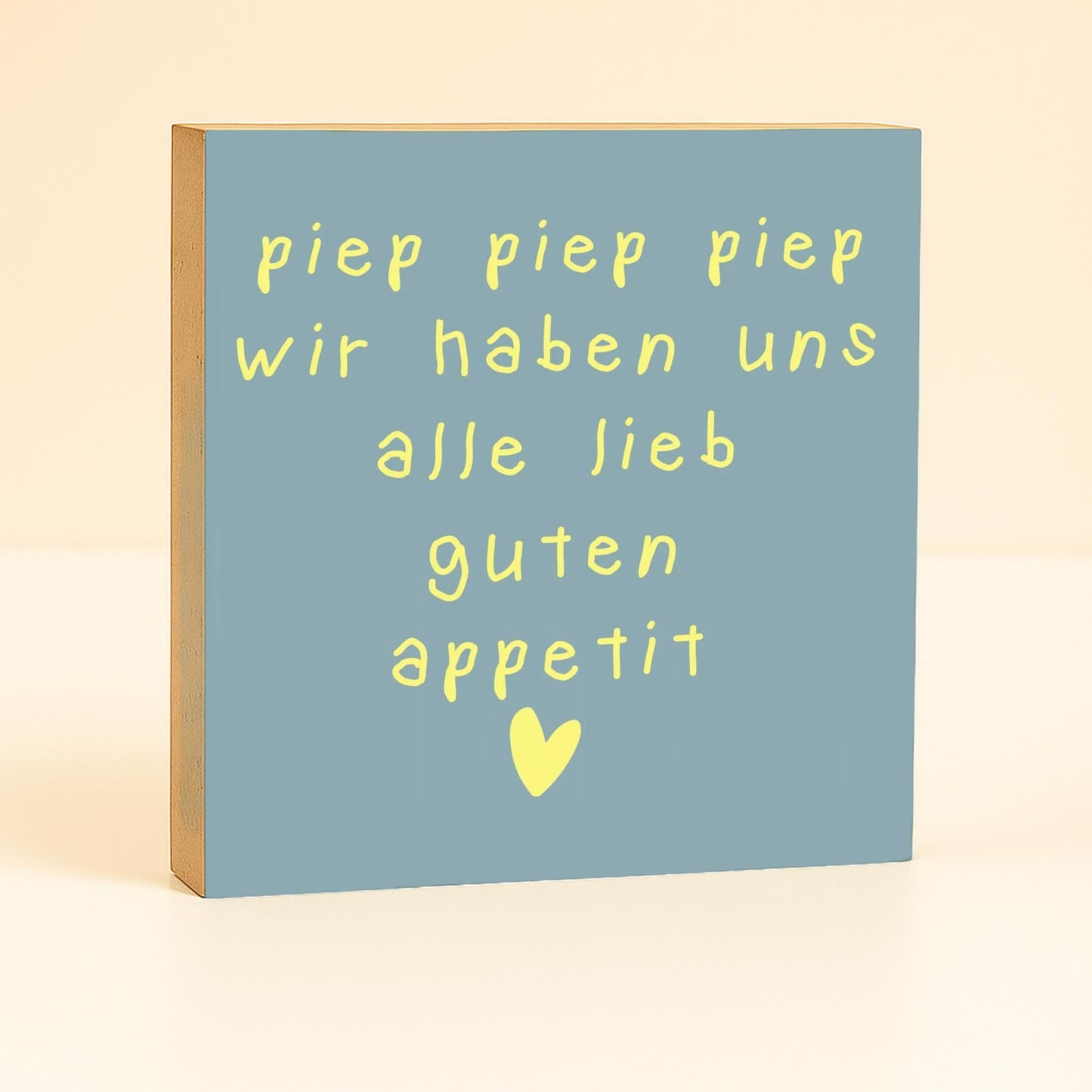 Holzschild mit Spruch –  piep piep piep guten Appetit – lustige Geschenkidee Freunde / Familie mit Kindern Deko Mini Holzbild 10x10 cm