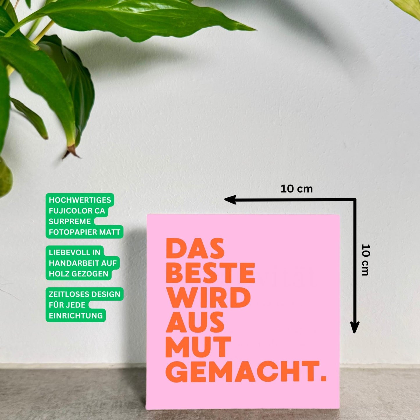 Das Beste wird aus Mut gemacht – Typografie Holzbild 10x10 cm – Inspirierendes Geschenk Motivation Spruch – Minimalistische Wanddeko