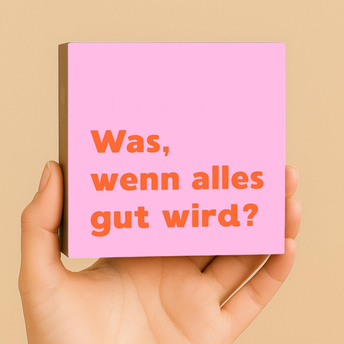 Was, wenn alles gut wird Holzbild – Tischdeko Motivation Geschenk – Holzschild mit Spruch, rosa Wanddeko, kleines Geschenk Idee