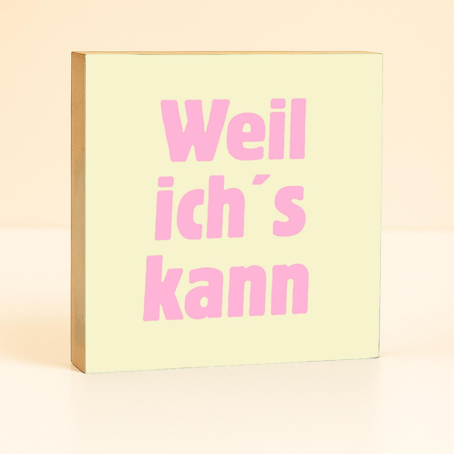 Lustiger Spruch Holzbild „Weil ich’s kann“ – Mini Art Print 10x10 cm – Typografie Deko für Büro - Schreibtisch Geschenkidee Kollege Freundin