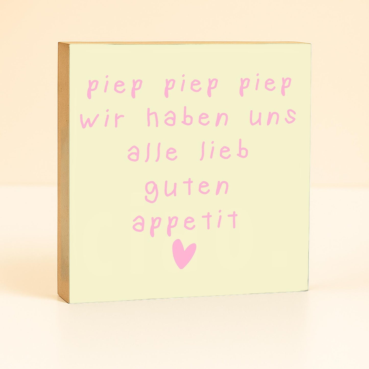 Holzschild mit Spruch –  piep piep piep guten Appetit – lustige Geschenkidee Freunde / Familie mit Kindern Deko Mini Holzbild 10x10 cm