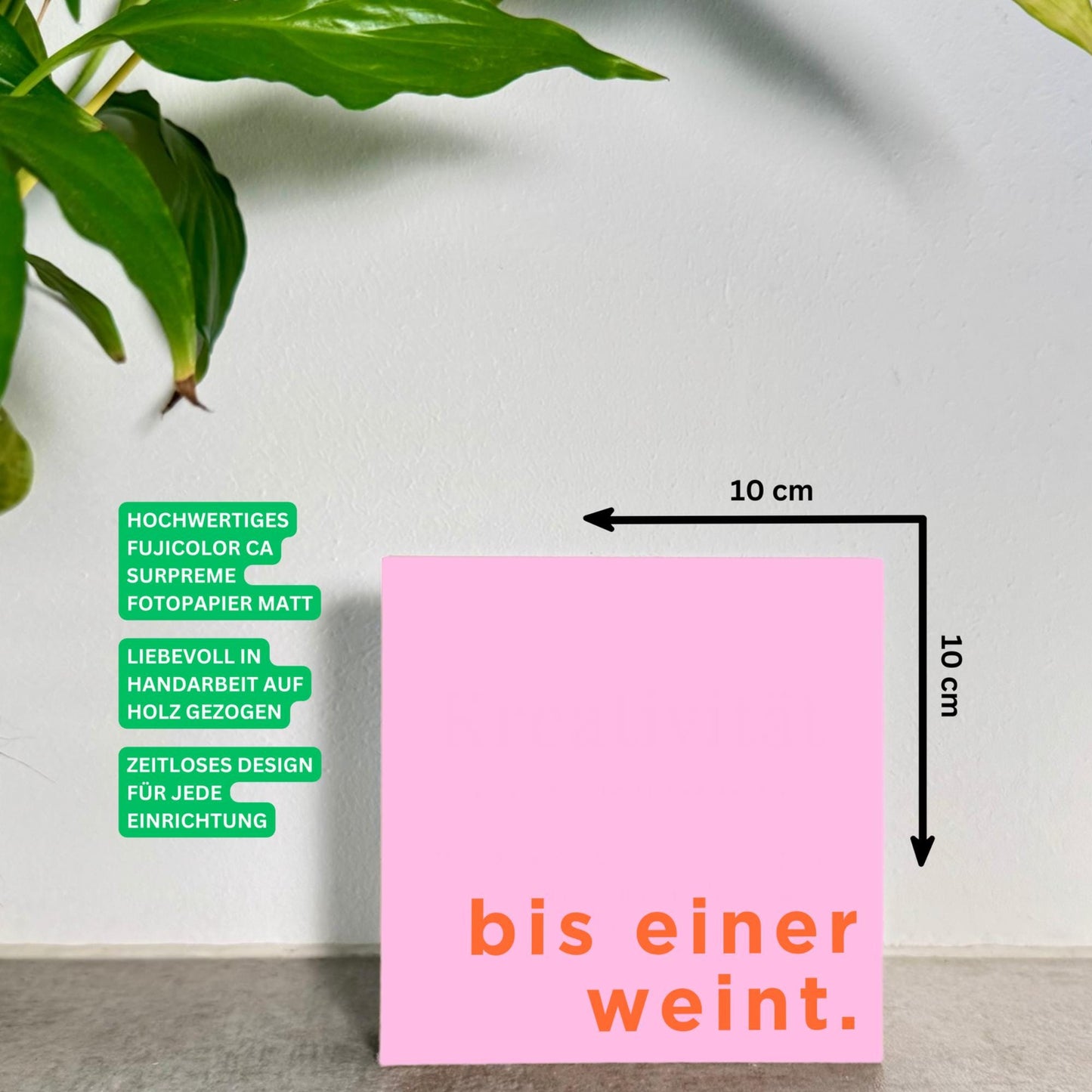 Lustiges Holzbild mit Spruch für Büro Arbeit Geschenk „bis einer weint“ – Mini Art Print 10x10 cm – Deko Büro Schreibtisch Wanddeko Geschenk