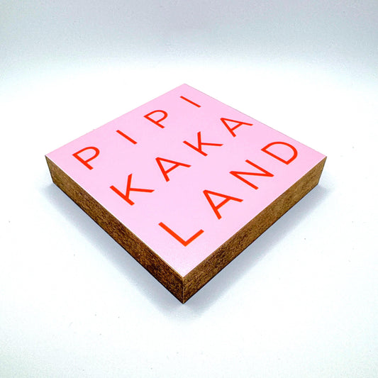 Pipi Kaka Land Holzbild – lustige Badezimmer Deko – Mini Art Print 10x10 cm – kleines Holzschild mit Spruch – Geschenkidee & Mitbringsel