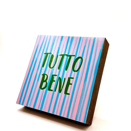 Tutto Bene Holzbild – 10x10 cm Mini Art Print - italienischer Spruch – Geschenkidee - Deko Küche, Bad und Zuhause -  Aufstellen & Hinhängen